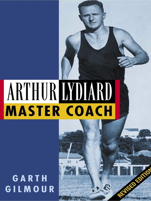 Title details for Arthur Lydiard by Garth Gilmour - Available